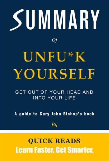 Summary of Unfu*k Yourself by Gary John Bishop PDF