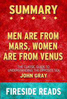 Men Are from Mars, Women Are from Venus: The Classic Guide to Understanding the Opposite Sex by John Gray: Summary by Fireside Reads PDF