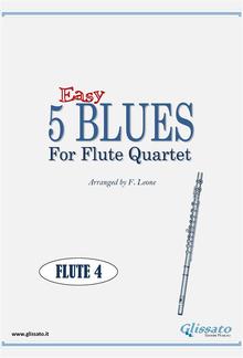 5 Easy Blues for Flute Quartet (FLUTE 4) PDF