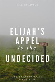 Elijah's Appel To The Undecided PDF