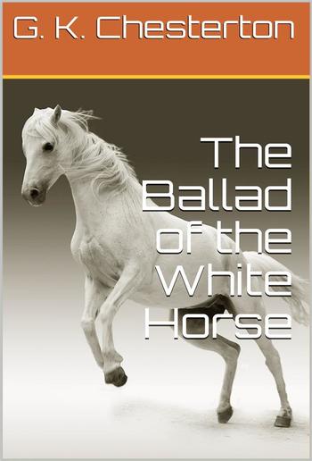 The Ballad of the White Horse PDF