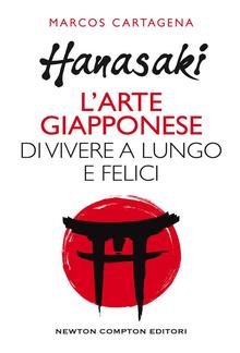 Hanasaki. l'arte giapponese di vivere a lungo e felici PDF