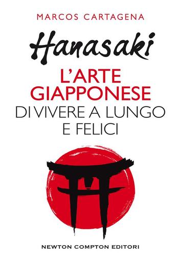 Hanasaki. l'arte giapponese di vivere a lungo e felici PDF