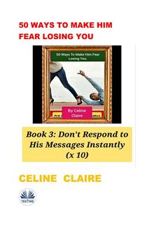 50 Ways To Make Him Fear Losing You PDF