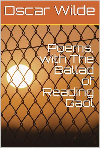 Poems, with The Ballad of Reading Gaol PDF