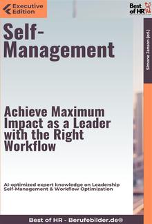 Self-Management – Achieve Maximum Impact as a Leader with the Right Workflow PDF