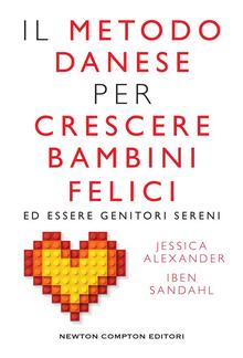 Il metodo danese per crescere bambini felici ed essere genitori sereni PDF