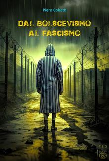 Dal bolscevismo al fascismo PDF