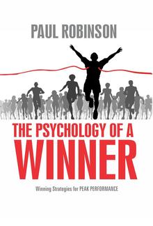 The Psychology of a Winner: Winning strategies for peak performance PDF