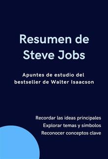 Resumen de Steve Jobs. Apuntes de estudio del bestseller de Walter Isaacson PDF