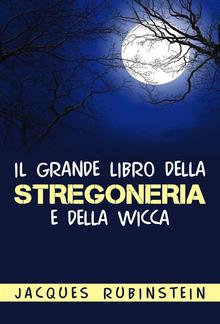 Il grande libro della stregoneria e della Wicca PDF