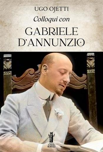 Colloqui con Gabriele D’Annunzio PDF