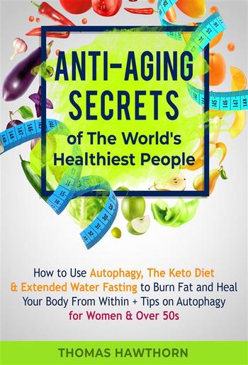 Anti-Aging Secrets of The World's Healthiest People PDF