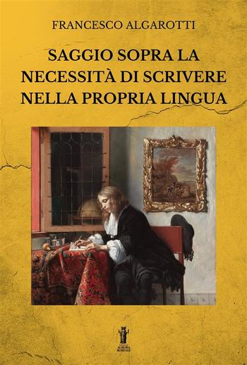 Saggio sopra la necessità di scrivere nella propria lingua PDF