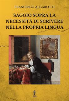 Saggio sopra la necessità di scrivere nella propria lingua PDF