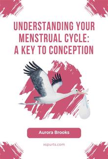 Understanding Your Menstrual Cycle- A Key to Conception PDF