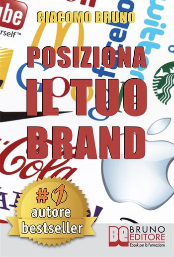 POSIZIONA IL TUO BRAND. I Segreti del Brand Positioning per il Posizionamento del tuo Marchio PDF