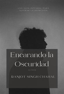 Encarando la Oscuridad: Una Guía Integral para Superar la Depresión PDF