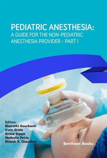 Pediatric Anesthesia: A Guide for the Non-Pediatric Anesthesia Provider PDF