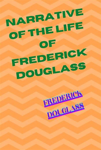 Narrative Of The Life Of Frederick Douglass An American Slave PDF