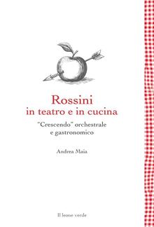 Rossini in teatro e in cucina PDF