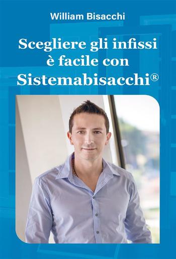 Scegliere gli infissi è facile con Sistemabisacchi PDF