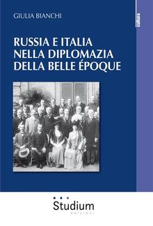 Russia e Italia nella diplomazia della belle époque PDF