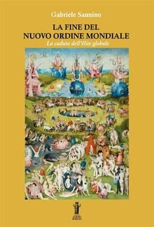 La fine del Nuovo Ordine Mondiale: La caduta dell'élite globale PDF