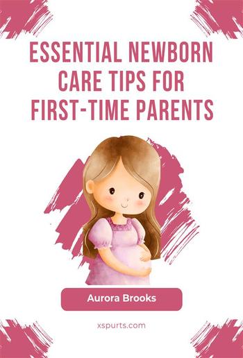 Essential Newborn Care Tips for First-Time Parents PDF