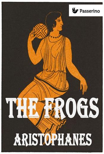 The Frogs PDF The Frogs PDF