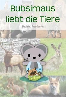 Bubsimaus liebt die Tiere PDF