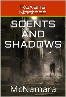 Scents and Shadows (McNamara, #2) PDF