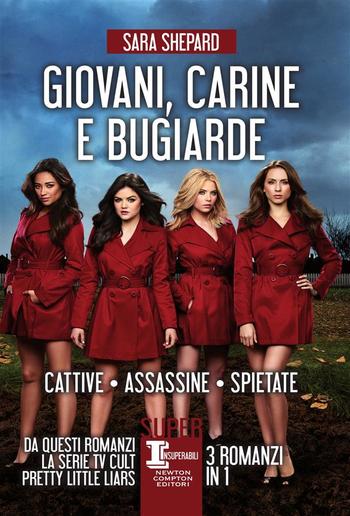 Giovani carine e bugiarde. Cattive - Assassine - Spietate PDF