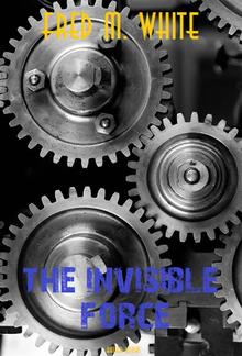 The Invisible Force PDF