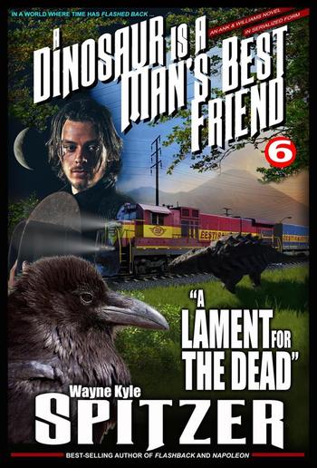 A Dinosaur Is A Man's Best Friend 6: "A Lament for the Dead" PDF