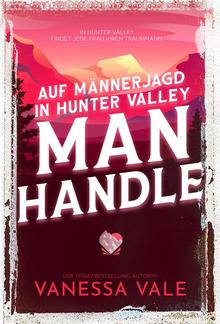 Auf Männerjagd in Hunter Valley: Man Handle PDF