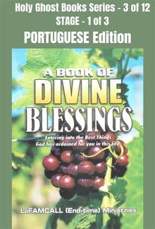 A BOOK OF DIVINE BLESSINGS - Entering into the Best Things God has ordained for you in this life - PORTUGUESE EDITION PDF