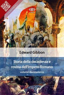 Storia della decadenza e rovina dell'Impero Romano, volume 13 PDF
