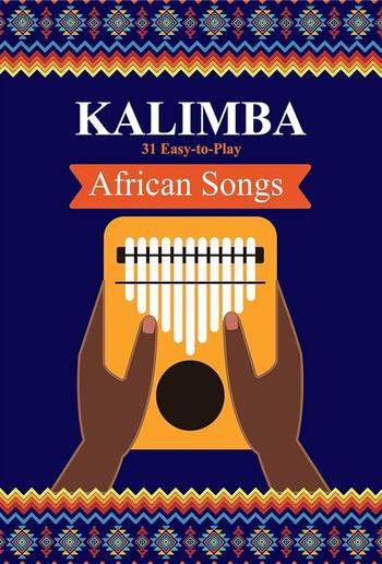 Kalimba. 31 Easy-to-Play African Songs: SongBook for Beginners PDF