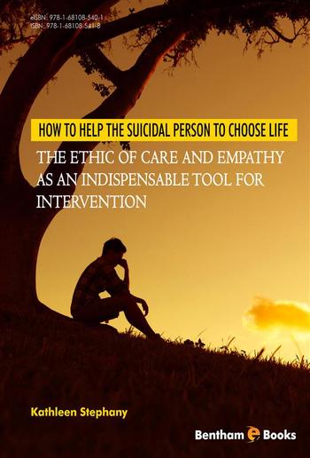 How to Help the Suicidal Person to Choose Life: The Ethic of Care and Empathy as an Indispensable Tool for Intervention PDF