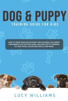 Dog & Puppy Training Guide for Kids PDF