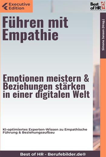 Führen mit Empathie – Emotionen meistern & Beziehungen stärken in einer digitalen Welt PDF