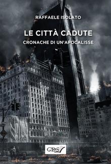 Le città cadute - Cronache di un'apocalissse PDF