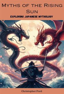 Myths of the Rising Sun: Exploring Japanese Mythology PDF