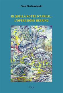 In quella notte d'aprile... L'Operazione Herring PDF