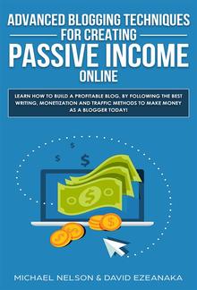 Advanced Blogging Techniques for Creating Passive Income Online PDF