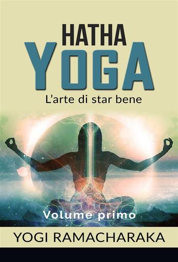 Hatha yoga - L'arte di star bene - volume primo PDF