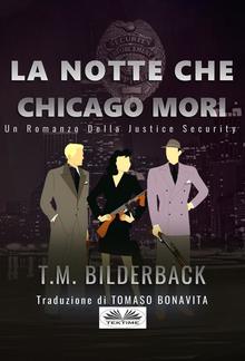 La Notte Che Chicago Morì - Romanzo Sulla Sicurezza Della Giustizia PDF