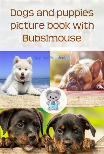 Dogs and puppies picture book with Bubsimouse PDF