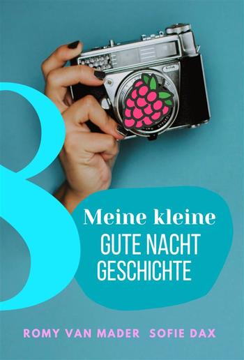 Meine kleine Gute Nacht Geschichte: 8 PDF Meine kleine Gute Nacht Geschichte: 8 PDF
